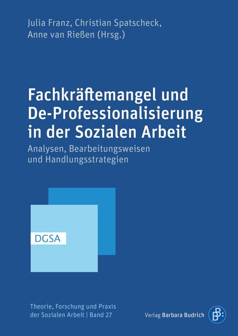 Fachkräftemangel und De-Professionalisierung in der Sozialen Arbeit, Buch