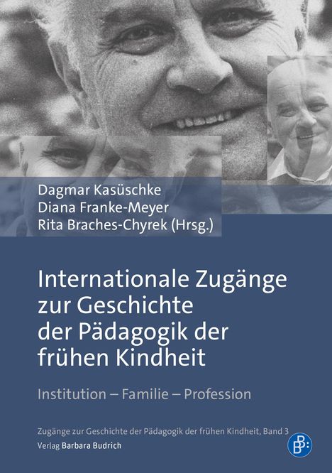 Internationale Zugänge zur Geschichte der Pädagogik der frühen Kindheit, Buch