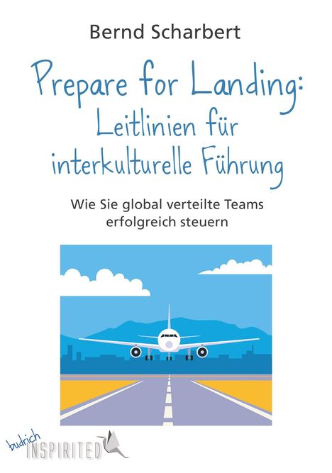 "Prepare for Landing: Leitlinien für interkulturelle Führung. Wie Sie global verteilte Teams erfolgreich steuern." Illustration: Flugzeug landet auf einer Landebahn unter blauem Himmel und Wolken.
