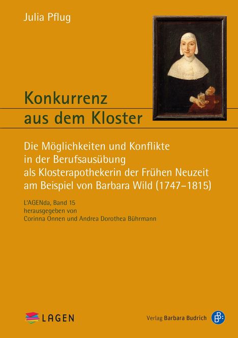 "Konkurrenz aus dem Kloster: Möglichkeiten und Konflikte der Klosterapothekerin Barbara Wild (1747–1815)." Illustration zeigt eine Nonne.