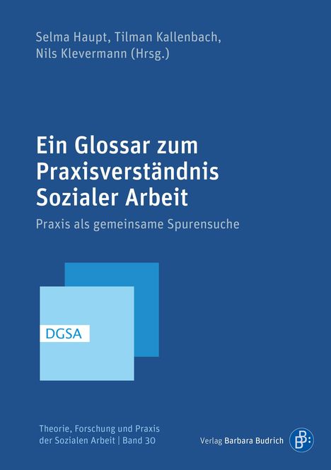 Titel: "Ein Glossar zum Praxisverständnis Sozialer Arbeit". Zwei blaue Quadrate und ein DGSA-Symbol.
