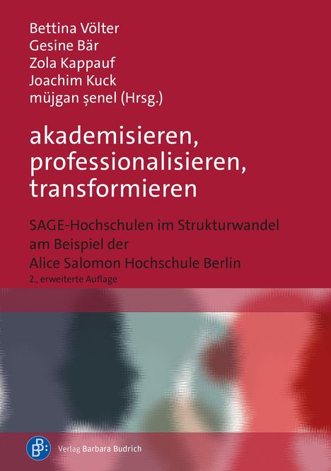 Bettina Völter et al. (Hrsg.), "akademisieren, professionalisieren, transformieren", SAGE-Hochschulen, 2. Auflage.