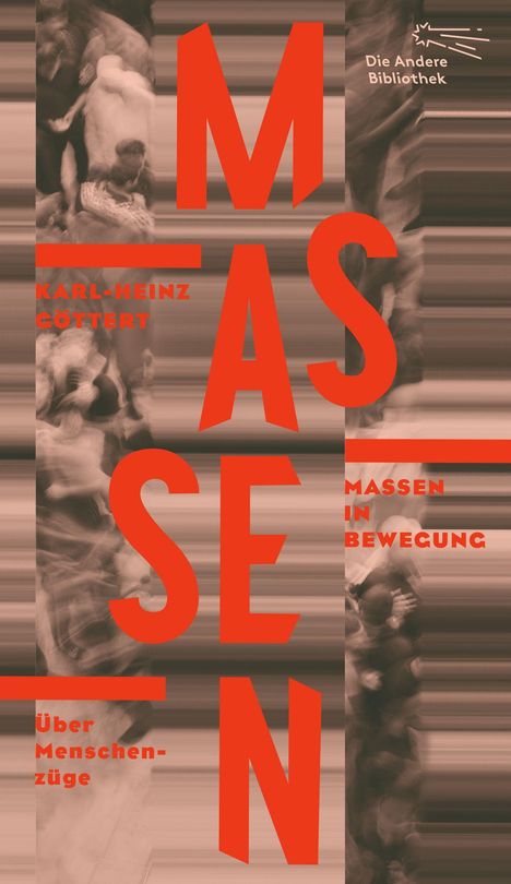 Karl-Heinz Göttert: Massen in Bewegung, Buch