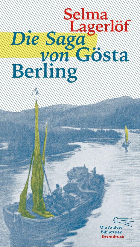 „Selma Lagerlöf: Die Saga von Gösta Berling“. Illustration: Boote auf einem Fluss vor hügeliger Landschaft.