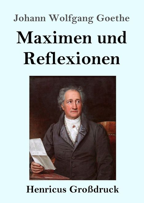 Johann Wolfgang von Goethe: Maximen und Reflexionen (Großdruck), Buch