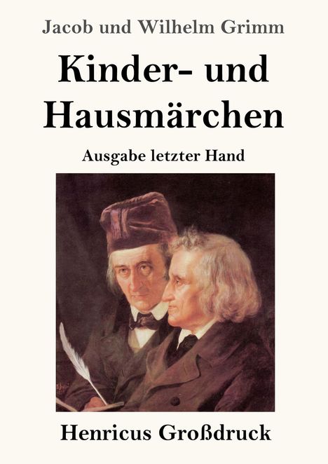 Jacob und Wilhelm Grimm: Kinder- und Hausmärchen (Großdruck), Buch