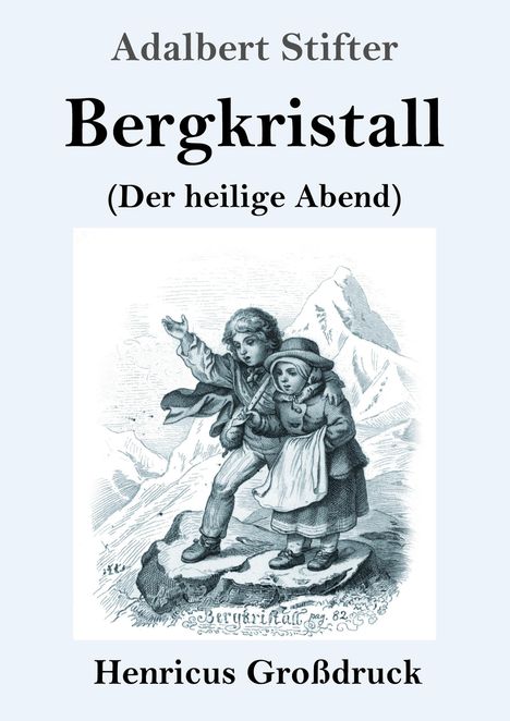 Adalbert Stifter: Bergkristall (Großdruck), Buch