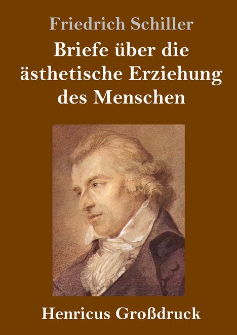 Friedrich Schiller: Briefe über die ästhetische Erziehung des Menschen (Großdruck), Buch