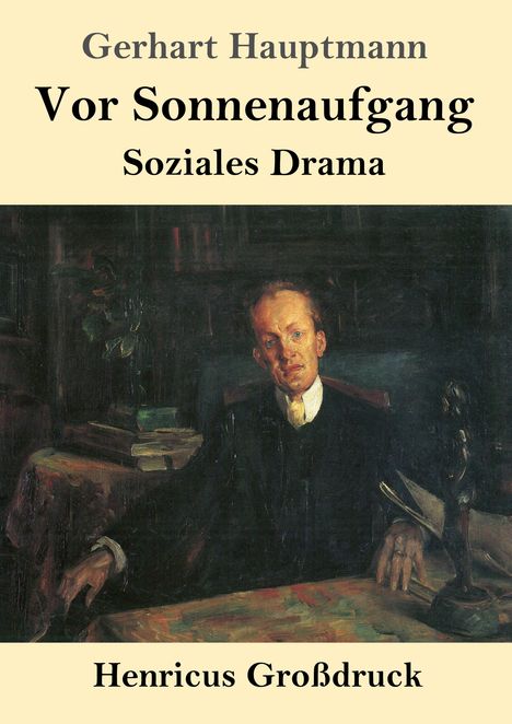 Gerhart Hauptmann: Vor Sonnenaufgang (Großdruck), Buch