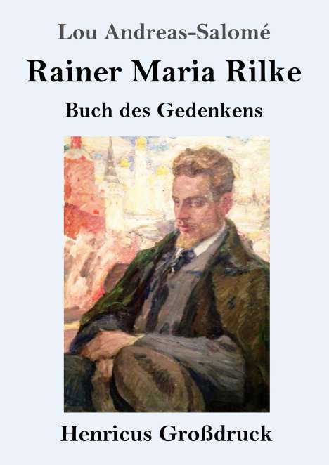 Lou Andreas-Salomé: Rainer Maria Rilke (Großdruck), Buch