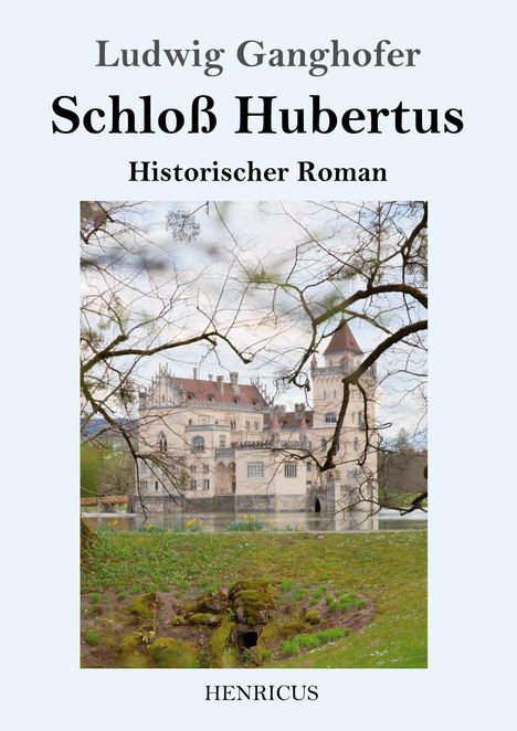 Ludwig Ganghofer: Schloß Hubertus, Buch