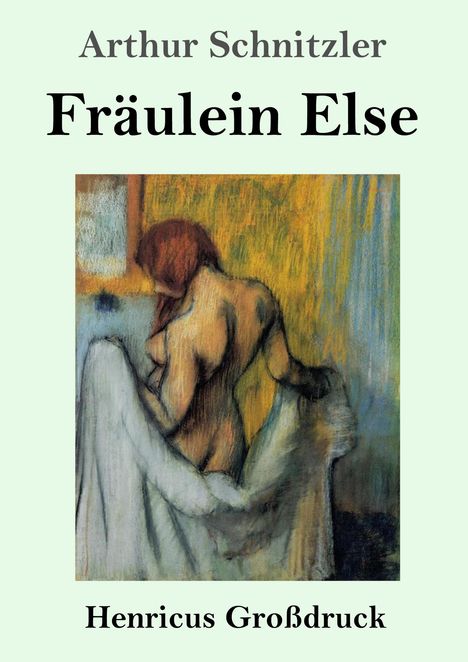 Arthur Schnitzler: Fräulein Else (Großdruck), Buch