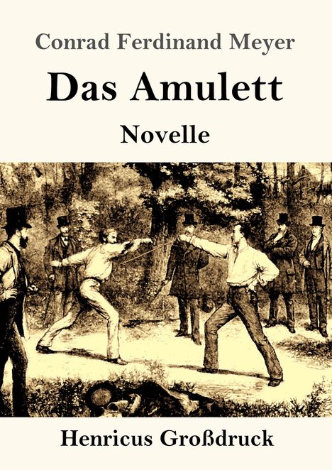Conrad Ferdinand Meyer: Das Amulett (Großdruck), Buch
