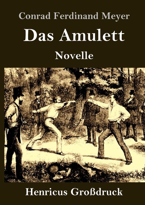 Conrad Ferdinand Meyer: Das Amulett (Großdruck), Buch