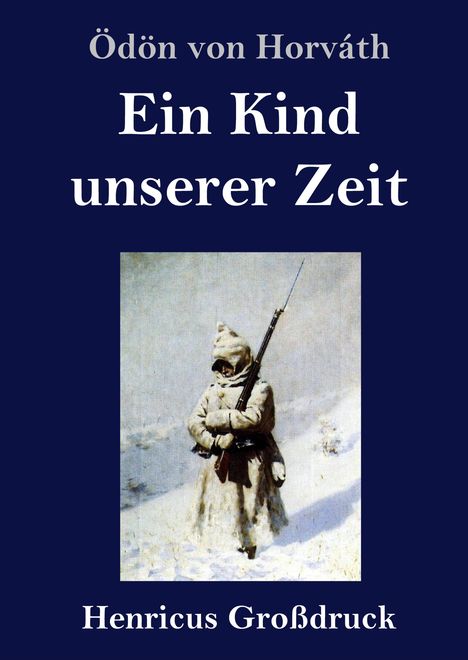 Ödön Von Horváth: Ein Kind unserer Zeit (Großdruck), Buch