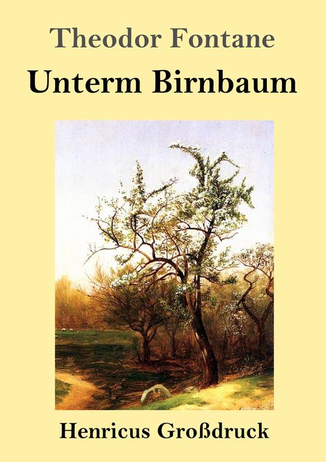 Theodor Fontane: Unterm Birnbaum (Großdruck), Buch