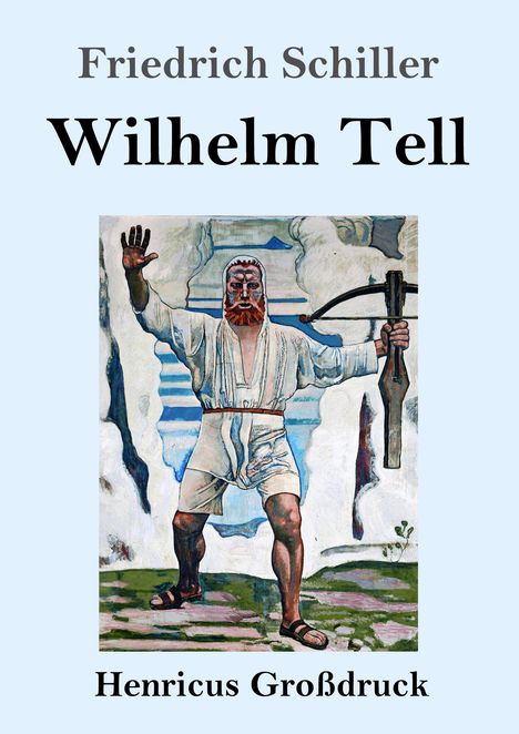 Friedrich Schiller: Wilhelm Tell (Großdruck), Buch