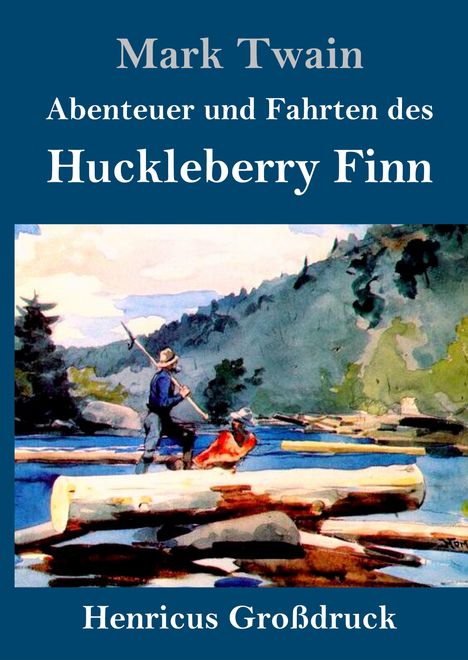 Mark Twain: Abenteuer und Fahrten des Huckleberry Finn (Großdruck), Buch