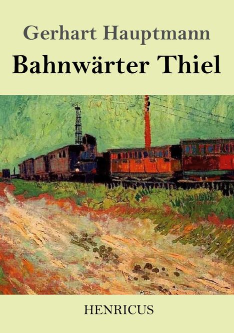 Gerhart Hauptmann: Bahnwärter Thiel, Buch