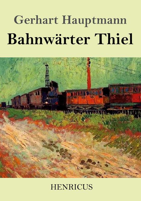 Gerhart Hauptmann: Bahnwärter Thiel, Buch