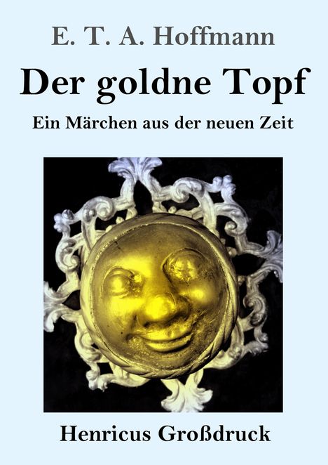 E. T. A. Hoffmann: Der goldne Topf (Großdruck), Buch