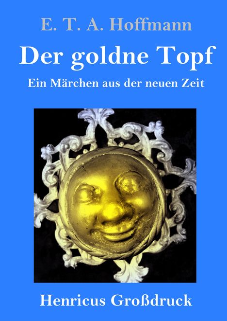 E. T. A. Hoffmann: Der goldne Topf (Großdruck), Buch