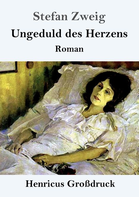 Stefan Zweig: Ungeduld des Herzens (Großdruck), Buch