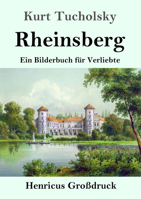 Kurt Tucholsky: Rheinsberg (Großdruck), Buch