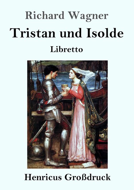 Richard Wagner (geb. 1952): Tristan und Isolde (Großdruck), Buch