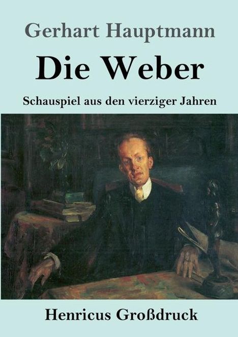 Gerhart Hauptmann: Die Weber (Großdruck), Buch