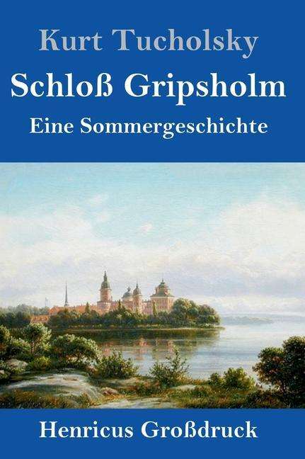 Kurt Tucholsky: Schloß Gripsholm (Großdruck), Buch