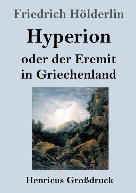 Friedrich Hölderlin: Hyperion oder der Eremit in Griechenland (Großdruck), Buch