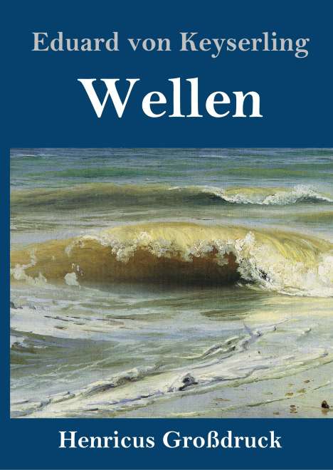 Eduard von Keyserling: Wellen (Großdruck), Buch