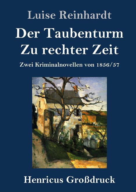 Luise Reinhardt: Der Taubenturm / Zu rechter Zeit (Großdruck), Buch