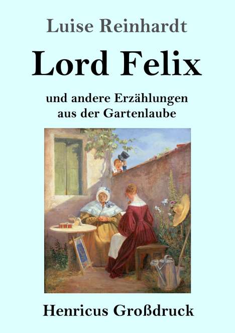 Luise Reinhardt: Lord Felix (Großdruck), Buch