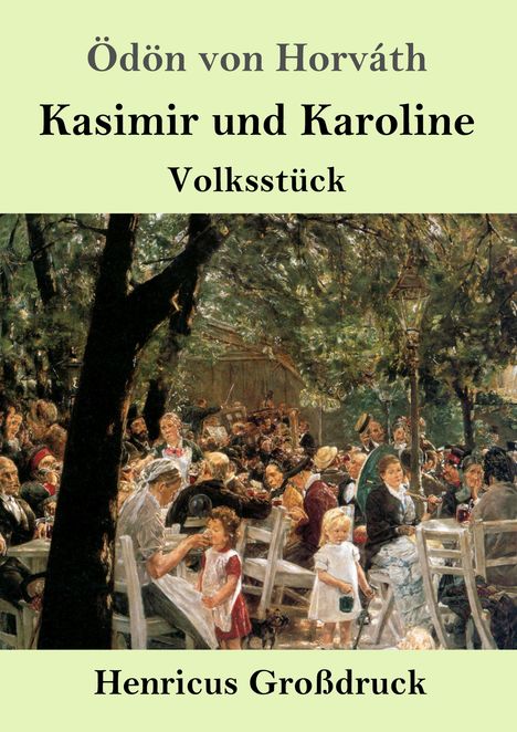 Ödön Von Horváth: Kasimir und Karoline (Großdruck), Buch