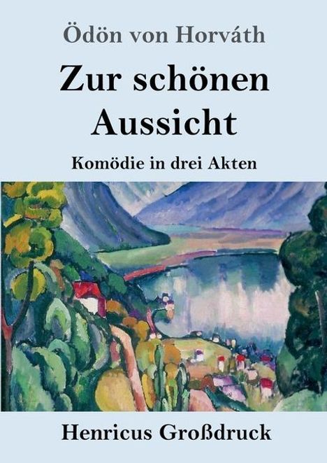 Ödön Von Horváth: Zur schönen Aussicht (Großdruck), Buch