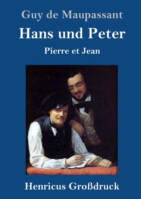 Guy de Maupassant: Hans und Peter (Großdruck), Buch