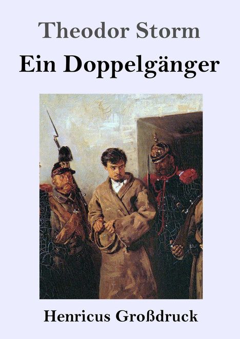 Theodor Storm: Ein Doppelgänger (Großdruck), Buch