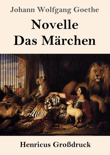 Johann Wolfgang von Goethe: Novelle / Das Märchen (Großdruck), Buch