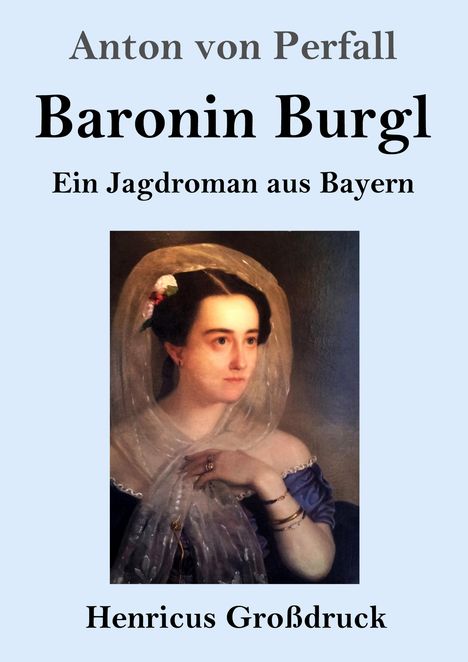Anton von Perfall: Baronin Burgl (Großdruck), Buch