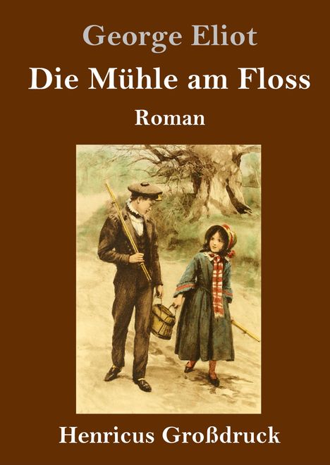 George Eliot: Die Mühle am Floss (Großdruck), Buch