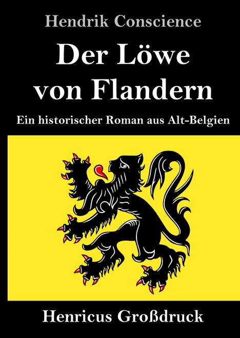 Hendrik Conscience: Der Löwe von Flandern (Großdruck), Buch