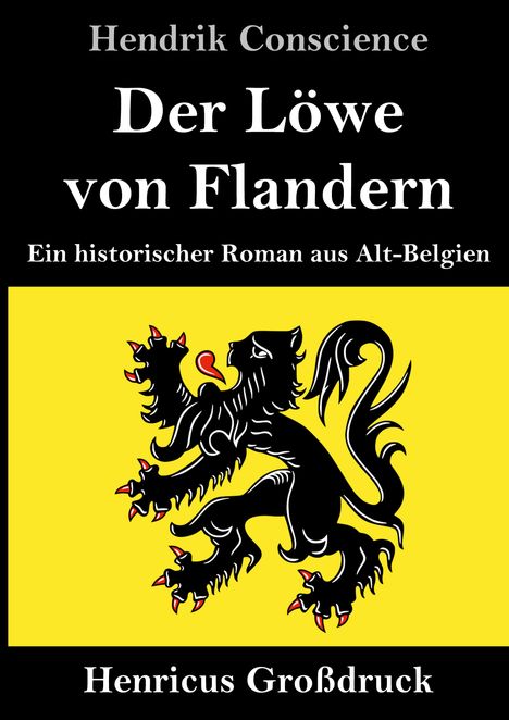 Hendrik Conscience: Der Löwe von Flandern (Großdruck), Buch