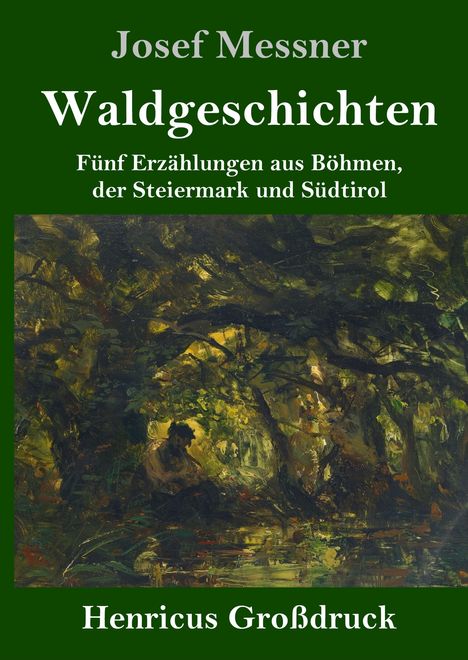 Josef Messner: Waldgeschichten (Großdruck), Buch