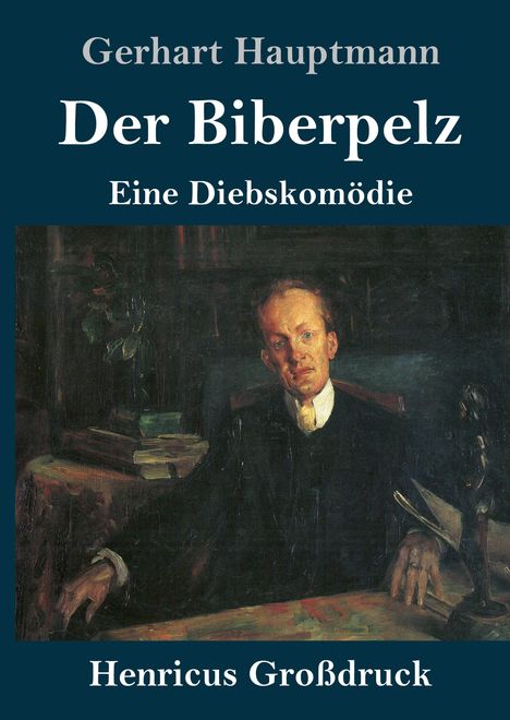 Gerhart Hauptmann: Der Biberpelz (Großdruck), Buch