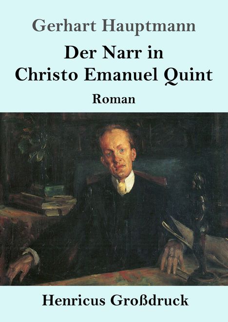 Gerhart Hauptmann: Der Narr in Christo Emanuel Quint (Großdruck), Buch