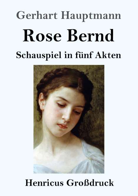 Gerhart Hauptmann: Rose Bernd (Großdruck), Buch