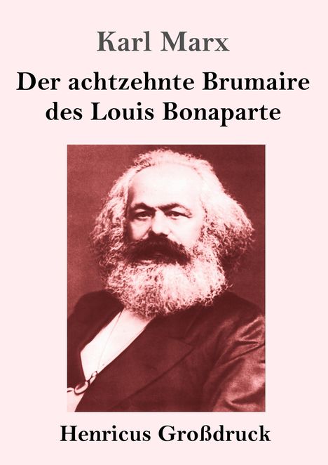 Karl Marx: Der achtzehnte Brumaire des Louis Bonaparte (Großdruck), Buch
