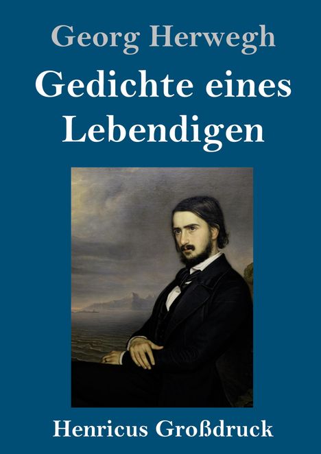 Georg Herwegh: Gedichte eines Lebendigen (Großdruck), Buch